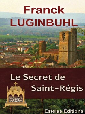cover image of Le Secret de Saint Régis
